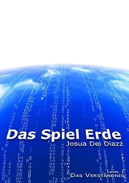 E-Book (epub) Das Spiel Erde von Josua Del Diazz
