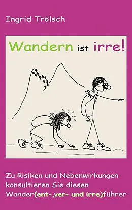 E-Book (epub) Wandern ist irre von Ingrid Trölsch