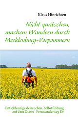 E-Book (epub) Nicht quatschen, machen: Wandern durch Mecklenburg-Vorpommern von Klaus Hinrichsen