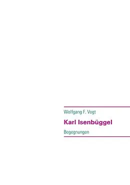 E-Book (epub) Karl Isenbüggel von Wolfgang F. Vogt