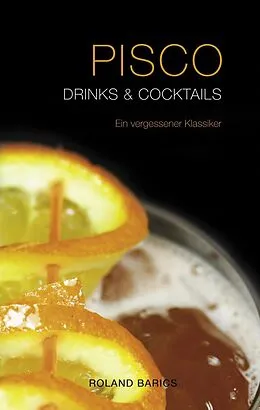 E-Book (epub) Pisco Drinks & Cocktails von Roland Barics