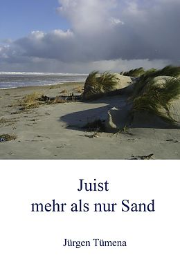 E-Book (epub) Juist, mehr als nur Sand von Jürgen Tümena