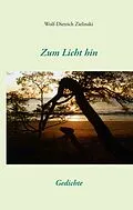 E-Book (epub) Zum Licht hin von Wolf-Dietrich Zielinski