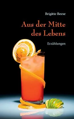 E-Book (epub) Aus der Mitte des Lebens von Brigitte Beese