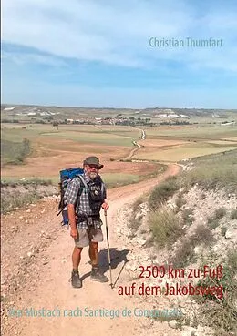 E-Book (epub) 2500 km zu Fuß auf dem Jakobsweg von Christian Thumfart