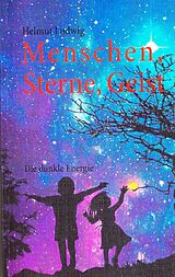 E-Book (epub) Menschen, Sterne, Geist von Helmut Ludwig