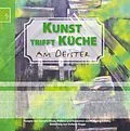 E-Book (epub) Kunst trifft Küche am Deister von Cornelia Ermes, Wolfgang Scholtz, Stefanie Rogge