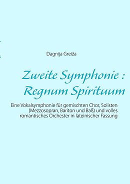 E-Book (epub) Zweite Symphonie : Regnum Spirituum von Dagnija Greiza