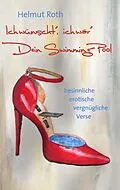 E-Book (epub) Ich wünscht', ich wär' Dein Swimming-Pool von Helmut Roth
