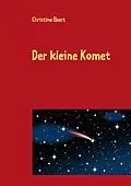 E-Book (epub) Der kleine Komet von Christine Ebert