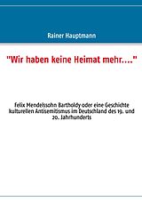 E-Book (epub) "Wir haben keine Heimat mehr...." von Rainer Hauptmann