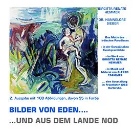 E-Book (epub) Bilder von Eden - und aus dem Lande Nod von Birgitta Renate Hemmer, Hannelore Sieber