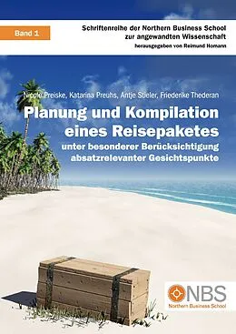 E-Book (epub) Planung und Kompilation eines Reisepaketes von Nicole Preiske, Katarina Preuhs, Antje Stieler