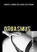 E-Book (epub) Orgasmus von Annegret Lehmann, Clemens Blättermann