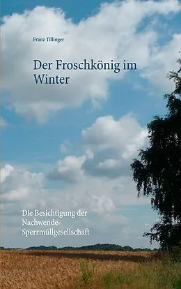E-Book (epub) Der Froschkönig im Winter von Franz Tillinger