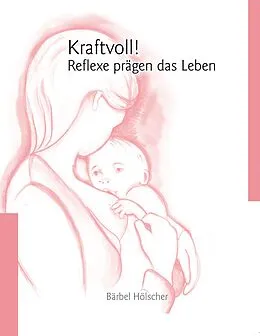 E-Book (epub) Kraftvoll!? Reflexe prägen das Leben von Bärbel Hölscher