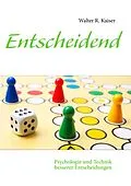E-Book (epub) Entscheidend von Walter R. Kaiser
