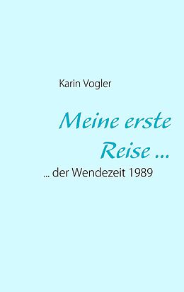 E-Book (epub) Meine erste Reise ... von Karin Vogler