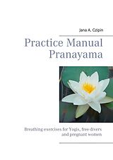 E-Book (epub) Practice Manual Pranayama von Jana A. Czipin