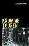 E-Book (epub) Krumme Touren von Erich Koprowski