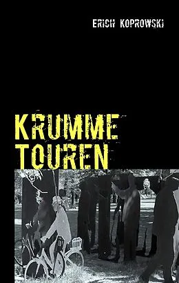 E-Book (epub) Krumme Touren von Erich Koprowski