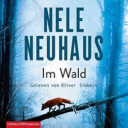 Audio Download Im Wald (Ein Bodenstein-Kirchhoff-Krimi 8) von Neuhaus, Nele
