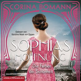 Audio Download Die Farben der Schönheit - Sophias Hoffnung von Bomann, Corina