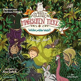 Audio Download Die Schule der magischen Tiere 11: Wilder, wilder Wald! von Auer, Margit
