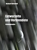 E-Book (epub) Entwurzelte und Verblendete von Richard Birkefeld