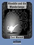 E-Book (epub) Alaeddin und die Wunderlampe von Curt Moreck