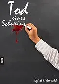 E-Book (epub) Tod eines Schweins von Egbert Osterwald