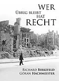 E-Book (epub) Wer übrig bleibt hat recht von Richard Birkefeld, Göran Hachmeister