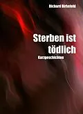 E-Book (epub) STERBEN IST TÖDLICH von Richard Birkefeld