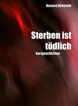 E-Book (epub) STERBEN IST TÖDLICH von Richard Birkefeld
