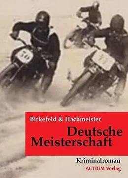 E-Book (epub) Deutsche Meisterschaft von Richard Birkefeld, Göran Hachmeister
