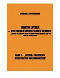 E-Book (epub) MARTIN LUTHER - LUTHER: POLIZEILICH ATTESTIERTER VOLKSVERHETZER von Richard A. Huthmacher