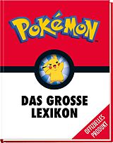 Fester Einband Pokémon: Das große Lexikon von Simcha Whitehill, Lawrence Neves, Katherine u a Fang