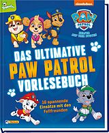 Fester Einband PAW Patrol Geschichtenbuch: Das ultimative PAW-Patrol-Vorlesebuch von 