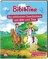 Fester Einband Bibi & Tina: Die schönsten Geschichten mit Bibi und Tina von 
