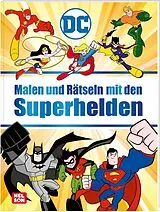 Kartonierter Einband DC Superhelden: Malen und Rätseln mit den Superhelden von 