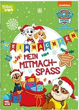 Kartonierter Einband PAW Patrol Kindergartenheft: Weihnachten - Mein Mitmach-Spaß von 