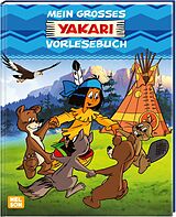 Fester Einband Yakari: Mein großes Yakari-Vorlesebuch von 