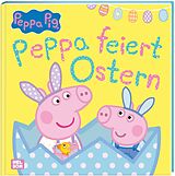 Fester Einband Peppa Pig: Peppa: Peppa feiert Ostern von 