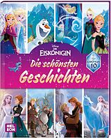 Fester Einband Disney Die Eiskönigin: 10 Jahre Eiskönigin: Die schönsten Geschichten zum Vorlesen von 