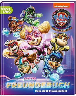 Fester Einband PAW Patrol Mitmachbuch: Der Mighty Kinofilm: Mein Freundebuch von 