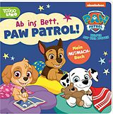 Pappband PAW Patrol: Ab ins Bett, PAW Patrol! von 