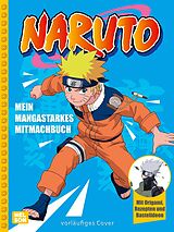 Kartonierter Einband Naruto: Mein mangastarkes Mitmachbuch von 