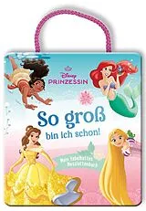 Pappband, unzerreissbar Disney Prinzessin: So groß bin ich schon! von 