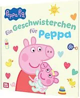 Fester Einband Peppa Wutz Bilderbuch: Ein Geschwisterchen für Peppa von 