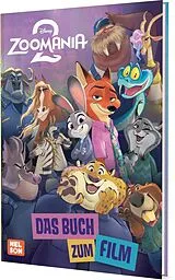 Fester Einband Disney Filmbuch zum Vorlesen: Zoomania 2: Das Buch zum Film von 